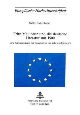 Fritz Mauthner Und Die Deutsche Literatur Um 1900 1