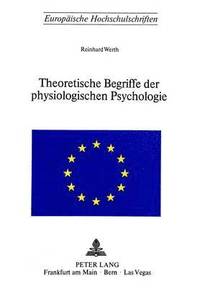 bokomslag Theoretische Begriffe Der Physiologischen Psychologie