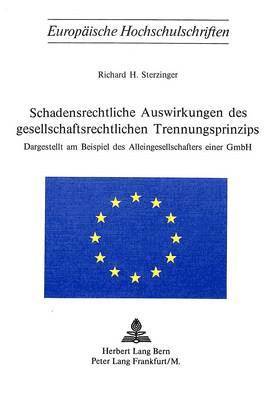 bokomslag Schadensrechtliche Auswirkungen Des Gesellschaftsrechtlichen Trennungsprinzips