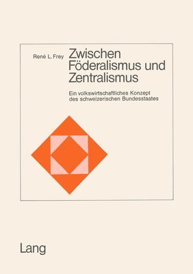 bokomslag Zwischen Foederalismus Und Zentralismus