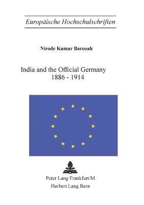 Nirode Kumar Barooah - India and the Official Germany, 1886-1914, Häftad