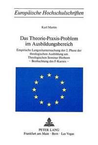 bokomslag Das Theorie-Praxis-Problem Im Ausbildungsbereich