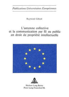 L'Antenne Collective Et La Communication Par Fil Au Public En Droit de Proprit Intellectuelle 1