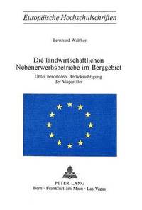 bokomslag Die Landwirtschaftlichen Nebenerwerbsbetriebe Im Berggebiet