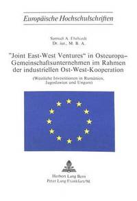 bokomslag Joint East-West Ventures in Osteuropa - Gemeinschaftsunternehmen Im Rahmen Der Industriellen Ost-West-Kooperation