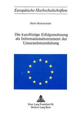 bokomslag Die Kurzfristige Erfolgsrechnung ALS Informationsinstrument Der Unternehmensleitung