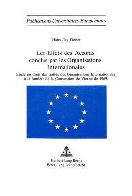 Les Effets Des Accords Conclus Par Les Organisations Internationales 1