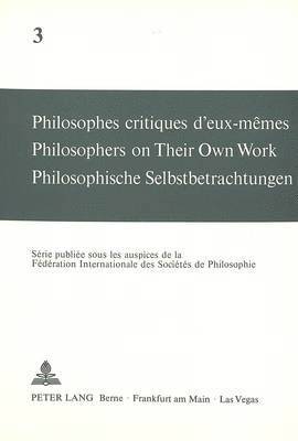 Philosophes Critiques d'Eux-Mmes- Philosophers on Their Own Work- Philosophische Selbstbetrachtungen 1