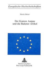 bokomslag Der Kanton Aargau Und Die Badener Artikel