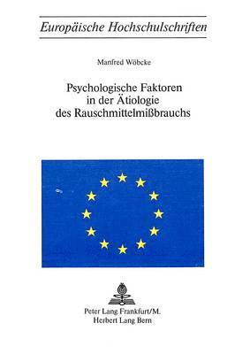 bokomslag Psychologische Faktoren in Der Aetiologie Des Rauschmittelmissbrauchs