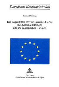 bokomslag Die Lagerstaettenprovinz Sarrabus-Gerrei (Se-Sardinien/Italien) Und Ihr Geologischer Rahmen