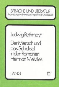 bokomslag Der Mensch Und Das Schicksal in Den Romanen Herman Melvilles