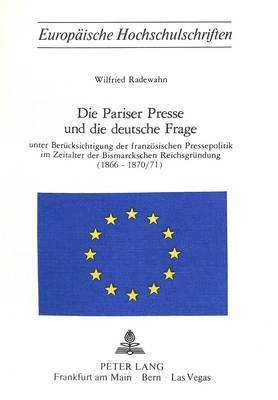 bokomslag Die Pariser Presse Und Die Deutsche Frage