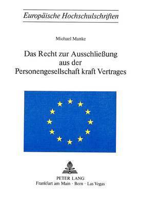 bokomslag Das Recht Zur Ausschliessung Aus Der Personengesellschaft Kraft Vertrages