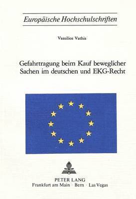 bokomslag Gefahrtragung Beim Kauf Beweglicher Sachen Im Deutschen Und Ekg-Recht