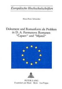 bokomslag Dokument Und Romanform ALS Problem in D.A. Furmanovs Romanen Capaev Und Mjatez
