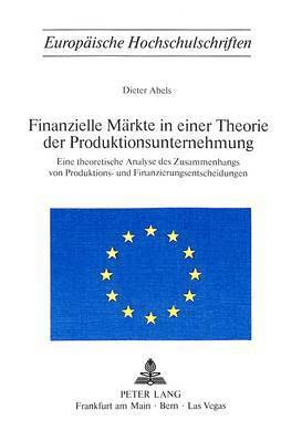 Finanzielle Maerkte in Einer Theorie Der Produktionsunternehmung 1