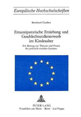 Emanzipatorische Erziehung Und Geschlechtsrollenerwerb Im Kindesalter 1