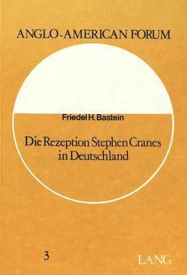 bokomslag Die Rezeption Stephen Cranes in Deutschland