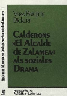 bokomslag Calderns El Alcalde de Zalamea ALS Soziales Drama