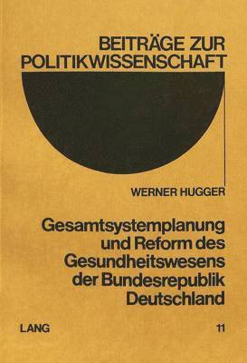 Gesamtsystemplanung Und Reform Des Gesundheitswesens Der Bundesrepublik Deutschland 1