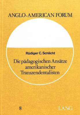 Die Paedagogischen Ansaetze Amerikanischer Transzendentalisten 1