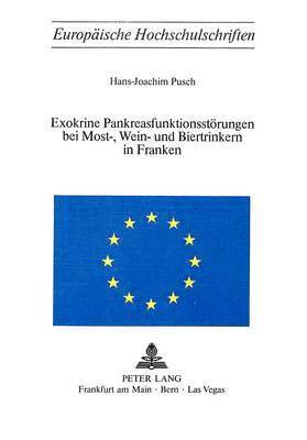 Exokrine Pankreasfunktionsstoerungen Bei Most-, Wein- Und Biertrinkern in Franken 1