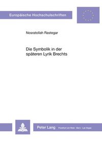 bokomslag Die Symbolik in Der Spaeteren Lyrik Brechts
