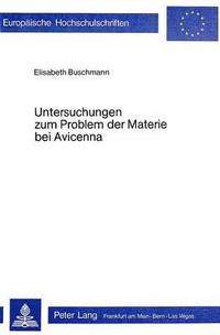 bokomslag Untersuchungen Zum Problem Der Materie Bei Avicenna