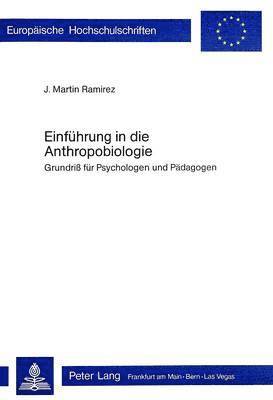 J Martin Ramirez - Einfuehrung in Die Anthropobiologie, Häftad