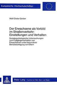 bokomslag Der Erwachsene ALS Vorbild Im Strassenverkehr: - Einstellungen Und Verhalten