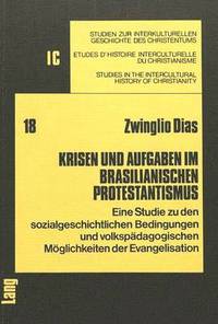 bokomslag Krisen Und Aufgaben Im Brasilianischen Protestantismus