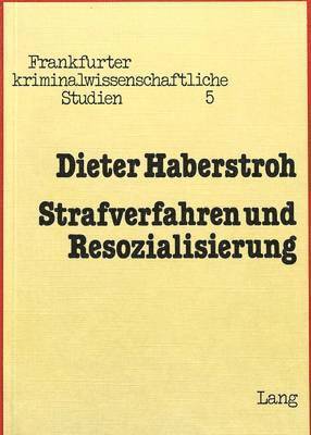 bokomslag Strafverfahren Und Resozialisierung