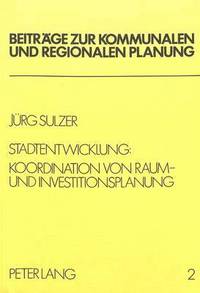bokomslag Stadtentwicklung: Koordination Von Raum- Und Investitionsplanung