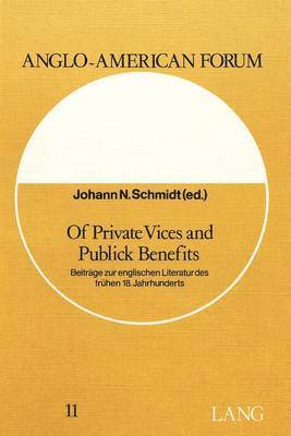 Of Private Vices and Public Benefits 1