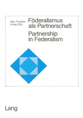 bokomslag Foederalismus ALS Partnerschaft / Partnership in Federalism