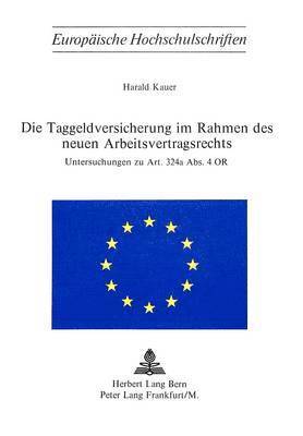 Die Taggeldversicherung Im Rahmen Des Neuen Arbeitsvertragsrechts 1