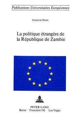 bokomslag La Politique trangre de la Rpublique de Zambie