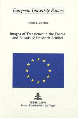 Images of Transcience in the Poems and Ballards of Friedrich Schiller