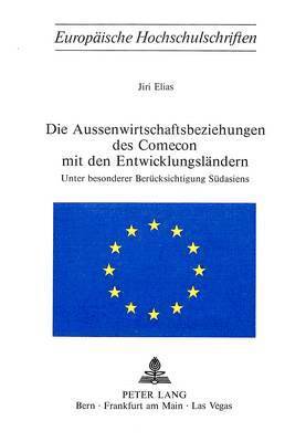 bokomslag Die Aussenwirtschaftsbeziehungen Des Comecon Mit Den Entwicklungslaendern