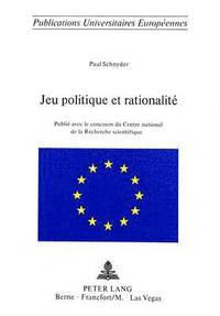 bokomslag Jeu Politique Et Rationalite