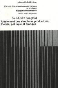 bokomslag Ajustement Des Structures Productives: Thorie, Politique Et Pratique