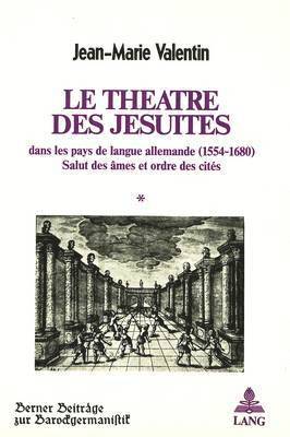 bokomslag Le Thtre Des Jsuites Dans Les Pays de Langue Allemande (1554-1680)