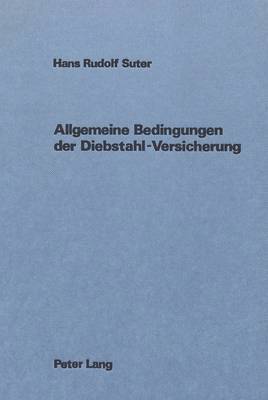 bokomslag Allgemeine Bedingungen Der Diebstahl-Versicherung