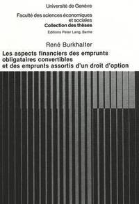 bokomslag Les Aspects Financiers Des Emprunts Obligataires Convertibles Et Des Emprunts Assortis d'Un Droit d'Option
