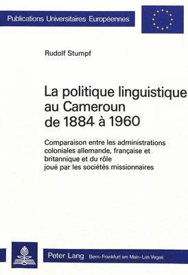 La Politique Linguistique Au Cameroun de 1884-1960 1