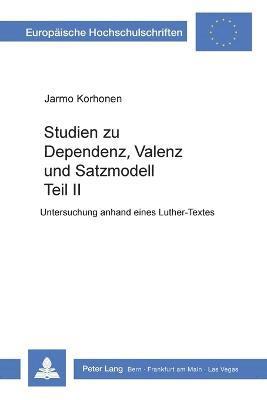 Jarmo Korhonen - Studien zu Dependenz, Valenz und Satzmodell, Häftad