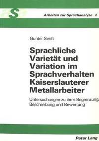 bokomslag Sprachliche Varietaet Und Variation Im Sprachverhalten Kaiserslauterer Metallarbeiter