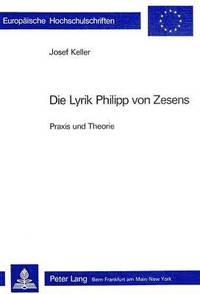 bokomslag Die Lyrik Philipp Von Zesens