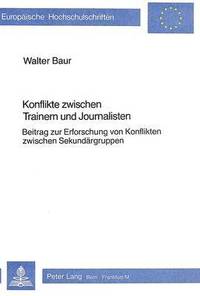 bokomslag Konflikte Zwischen Trainern Und Journalisten